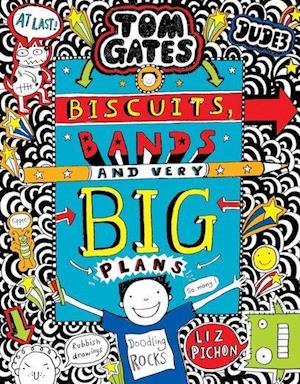 Tom Gates - biscuits, bands and very big plans