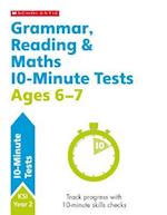 Grammar, Reading & Maths 10-Minute Tests Ages 6-7