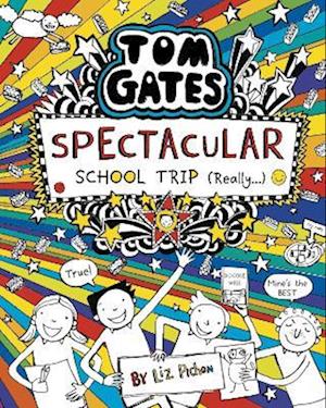 Tom Gates: Spectacular School Trip (Really.)