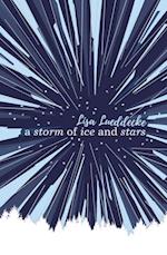 A Storm of Ice and Stars