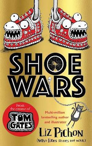 Shoe Wars (the laugh-out-loud, packed-with-pictures new adventure from the creator of Tom Gates)