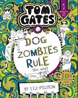 Tom Gates: DogZombies Rule (For now...)