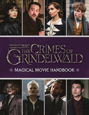 Fantastic Beasts: The Crimes of Grindelwald: Magical Movie Handbook