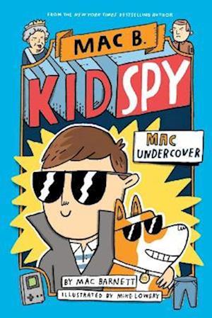 Mac Undercover (Mac B, Kid Spy #1)