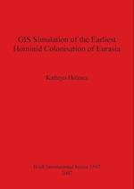 GIS Simulation of the Earliest Hominid Colonisation of Eurasia