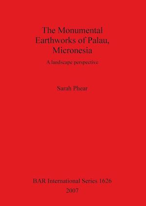 The Monumental Earthworks of Palau, Micronesia