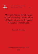 Man and Animal Relationship in Early Farming Communities of Western India, with Special Reference to Inamgaon