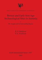 Bronze and Early Iron Age Archaeological Sites in Armenia I