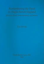 Remembering the Dead in Anglo-Saxon England