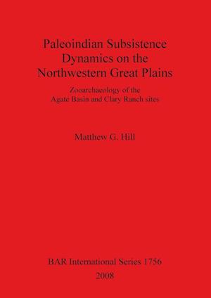 Paleoindian Subsistence Dynamics on the Northwestern Great Plains