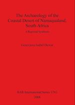 The Archaeology of the Coastal Desert of Namaqualand, South Africa