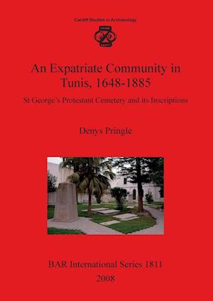 An Expatriate Community in Tunis 1648-1885