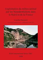 Exploitation du milieu animal par les Néanderthaliens dans le Sud-Est de la France