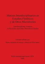 Matices Interdisciplinarios En Estudios Fitoliticos y de Otros Microfosiles