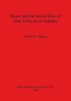 Rome and the Social Role of Élite Villas in its Suburbs