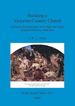 Building a Victorian Country Church