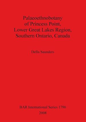 Palaeoethnobotany of Princess Point, Lower Great Lakes Region, Southern Ontario, Canada