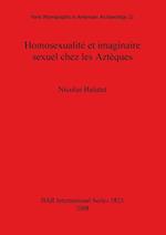 Homosexualité et imaginaire sexuel chez les Aztèques