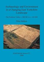 Archaeology and Environment in a Changing East Yorkshire Landscape