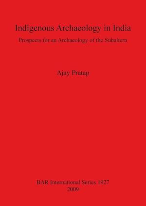 Indigenous Archaeology in India