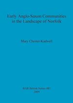 Early Anglo-Saxon Communities in the Landscape of Norfolk