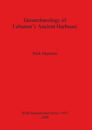 Geoarchaeology of Lebanon's Ancient Harbours