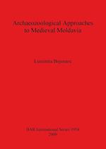 Archaeozoological Approaches to Medieval Moldavia