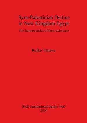 Syro-Palestinian Deities in New Kingdom Egypt