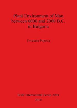 Plant Environment of Man between 6000 and 2000 B.C. in Bulgaria