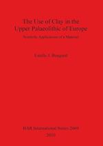 The Use of Clay in the Upper Palaeolithic of Europe