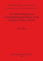 An Archaeological and Geomorphological Survey of the Luangwa Valley, Zambia