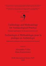 Technology and Methodology for Archaeological Practice / Technologie et Méthodologie pour la pratique en Archéologie
