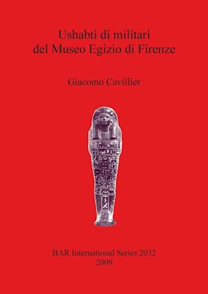 Ushabti di militari del Museo Egizio di Firenze