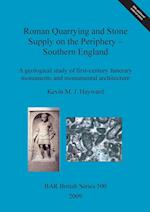 Roman quarrying and stone supply on the periphery - Southern England