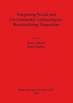Integrating Social and Environmental Archaeologies