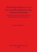 The Hunter-Gatherer Use of Caves and Rockshelters in the American Midsouth