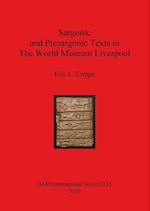 Sargonic and Presargonic Texts in The World Museum Liverpool