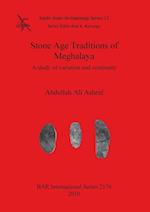 Stone Age Traditions of Meghalaya