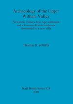 Archaeology of the Upper Witham Valley