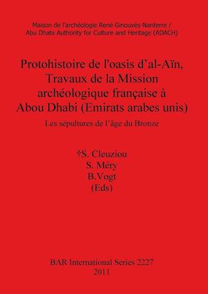 Protohistoire de l'oasis d'al-Aïn, Travaux de la Mission archéologique française à Abou Dhabi (Emirats arabes unis)