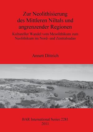 Zur Neolithisierung des Mittleren Niltals und angrenzender Regionen