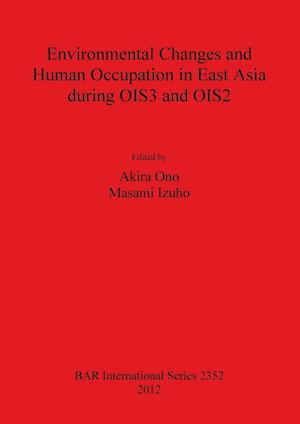 Environmental Changes and Human Occupation in East Asia during OIS3 and OIS2