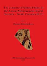 The Contexts of Painted Pottery in the Ancient Mediterranean World (Seventh - Fourth Centuries BCE)