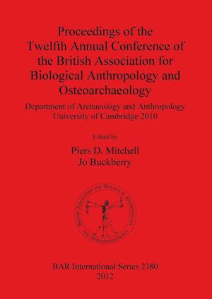 Proceedings of the Twelfth Annual Conference of the British Association for Biological Anthropology and Osteoarchaeology