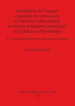 Occupation de l'espace et gestion des ressources à l'interface entre massifs primaires et bassins secondaires et tertiaires au Néolithique