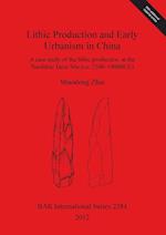 Lithic Production and Early Urbanism in China