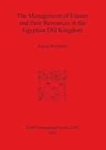 The Management of Estates and their Resources in the Egyptian Old Kingdom