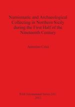Numismatic and Archaeological Collecting in Northern Sicily during the First Half of the Nineteenth Century