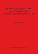 Settlement and Social Trends in the Argolid and the Methana Peninsula, 1200-900 BC