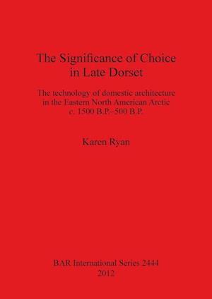 The Significance of Choice in Late Dorset